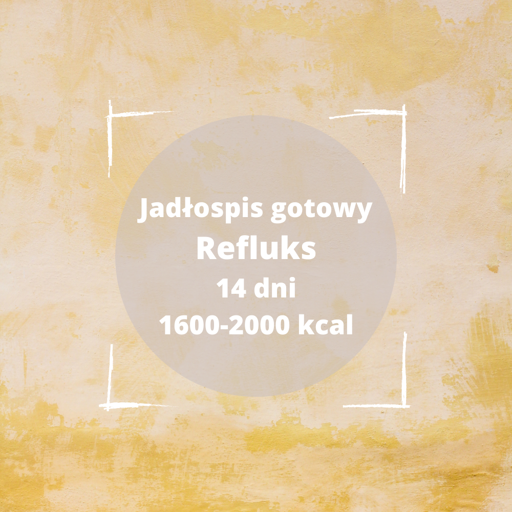 Gotowy jadłospis Refluks 14 dni+ mini poradnik GRATIS!